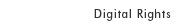 Digital Rights